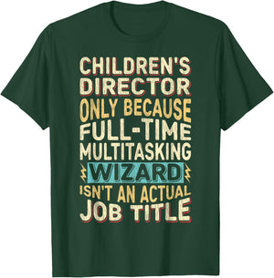 Funny Children's Director Multitasking Wizard Quote T-Shirt - T-Shirt | Forest