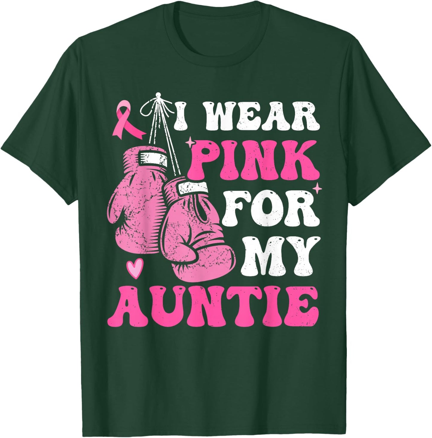 I Wear Pink For My Aunt Breast Cancer Awareness Auntie Women T-Shirt - T-Shirt | Forest