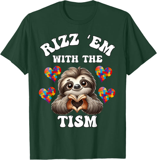 Rizz Em With The Tism Sloth Autistic Autism Awareness Month T-Shirt - T-Shirt | Forest