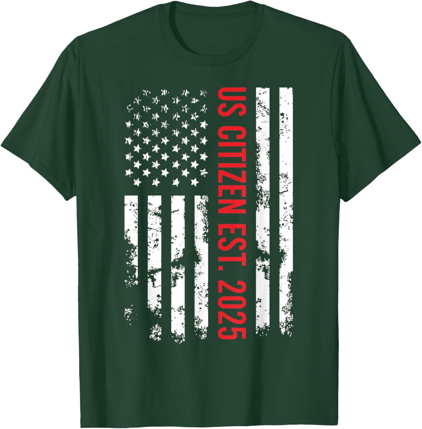 US Citizen Est 2025 New Proud American Citizenship T-Shirt - T-Shirt | Forest