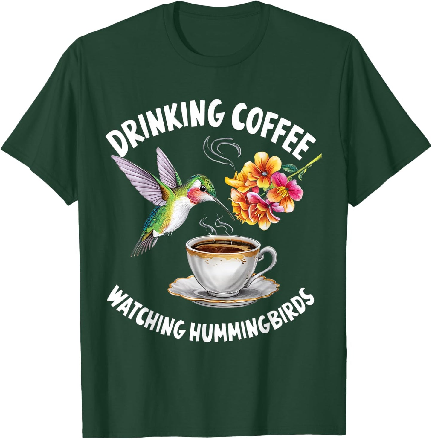 Drinking Coffee Watching Hummingbirds Coffee Bird Lovers T-Shirt - T-Shirt | Forest