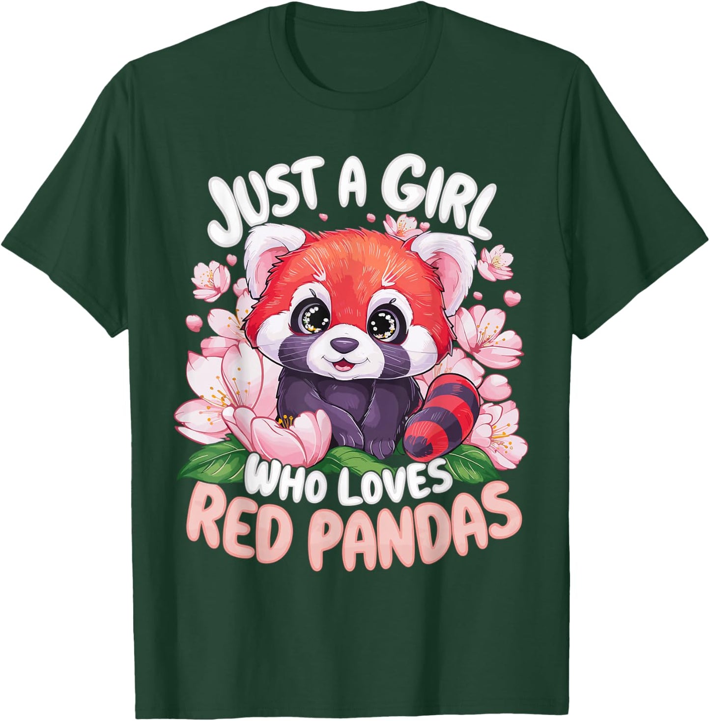 Just a Girl Who Loves Red Pandas T-Shirt - T-Shirt | Forest