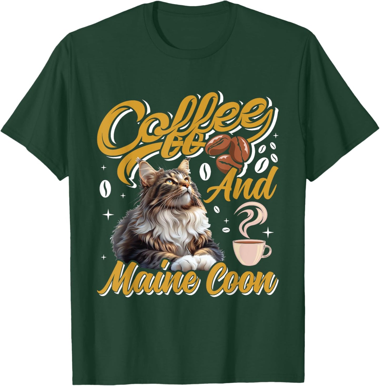 Coffee Drinker MAINE COON AND COFFEE Funny Cat Mom Men Women T-Shirt - T-Shirt | Forest