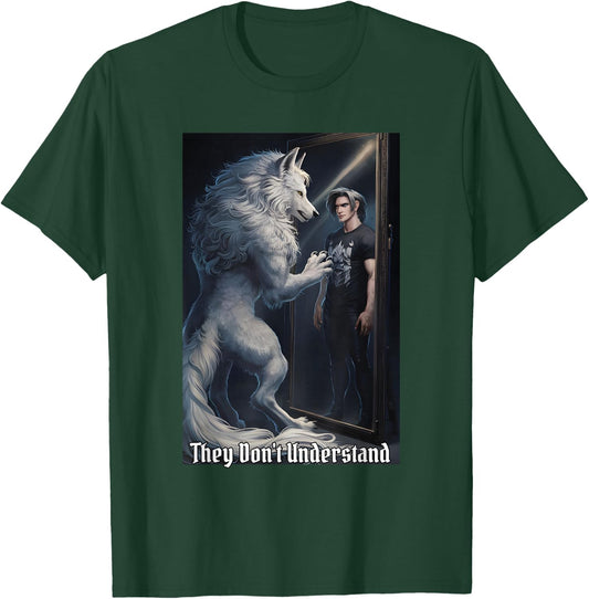 They Don't Understand Funny Alpha Male Wolf Werewolf T-Shirt - T-Shirt | Forest