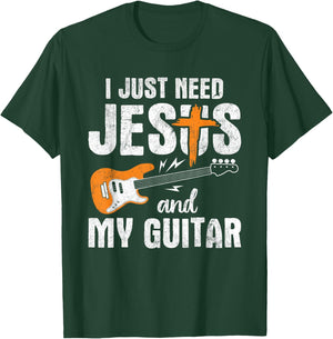 I Just Need Jesus And My Guitar T-Shirt - T-Shirt | Forest
