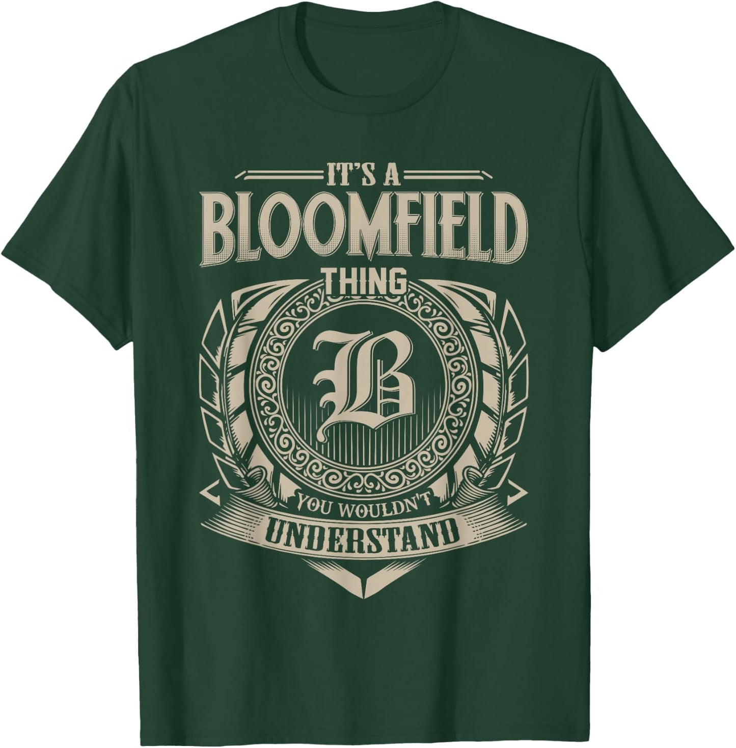 It's A BLOOMFIELD Thing You Wouldn't Understand Name Vintage T-Shirt - T-Shirt | Forest