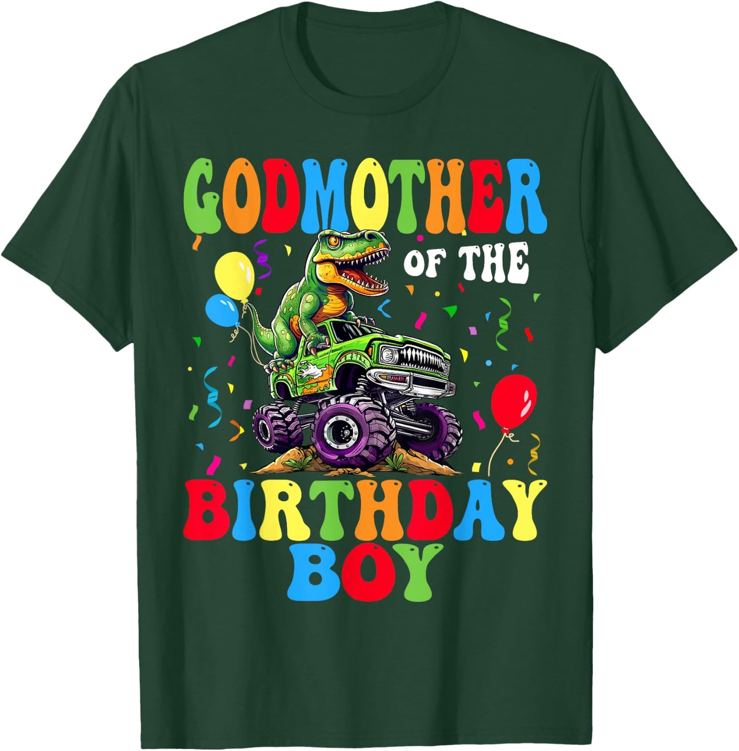 GodMother Of The Birthday Boy Dinosaur Monster Truck T-Shirt - T-Shirt | Forest