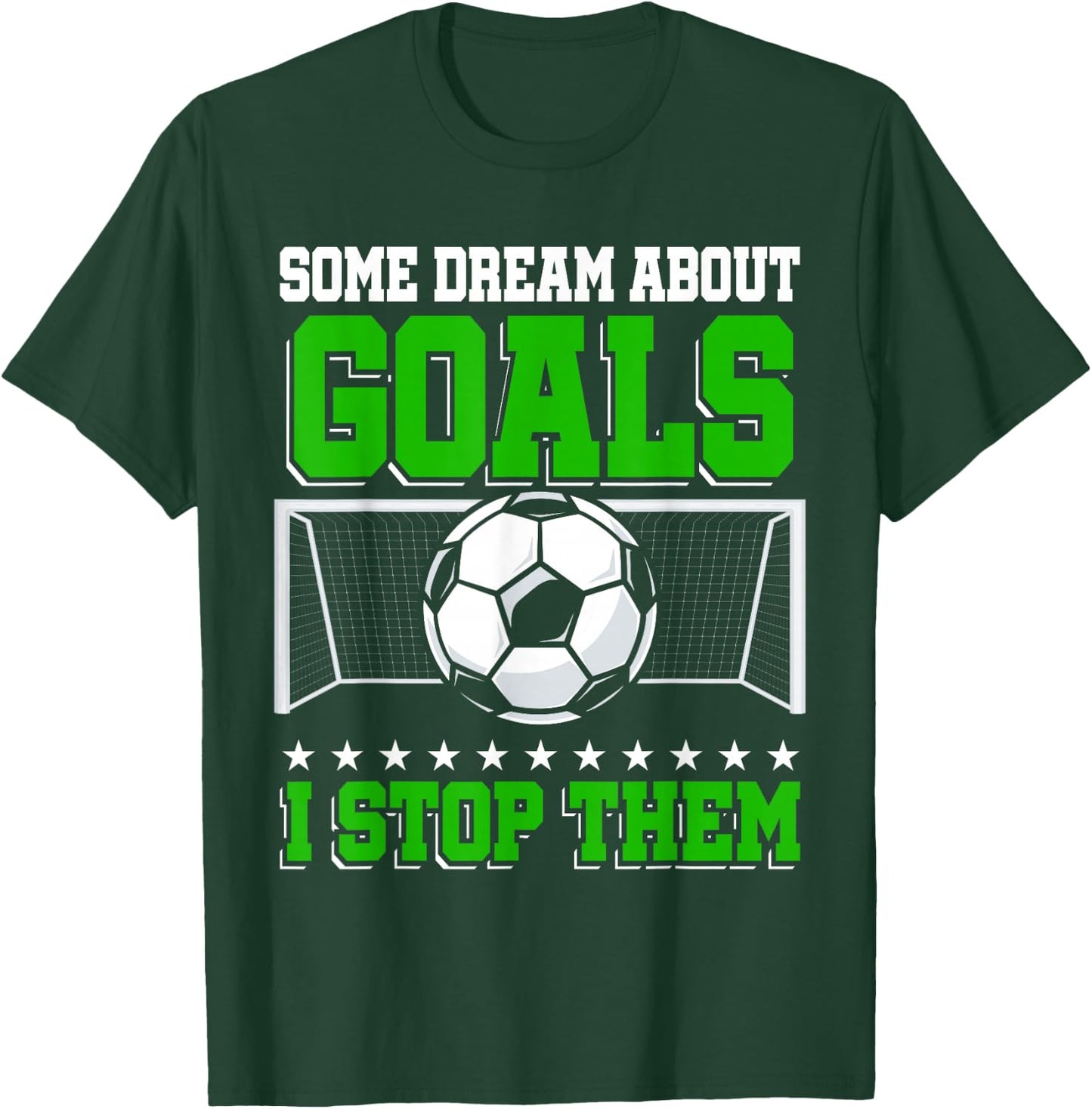 Goalkeeper | Training | Goal | Soccer Goalie T-Shirt - T-Shirt | Forest