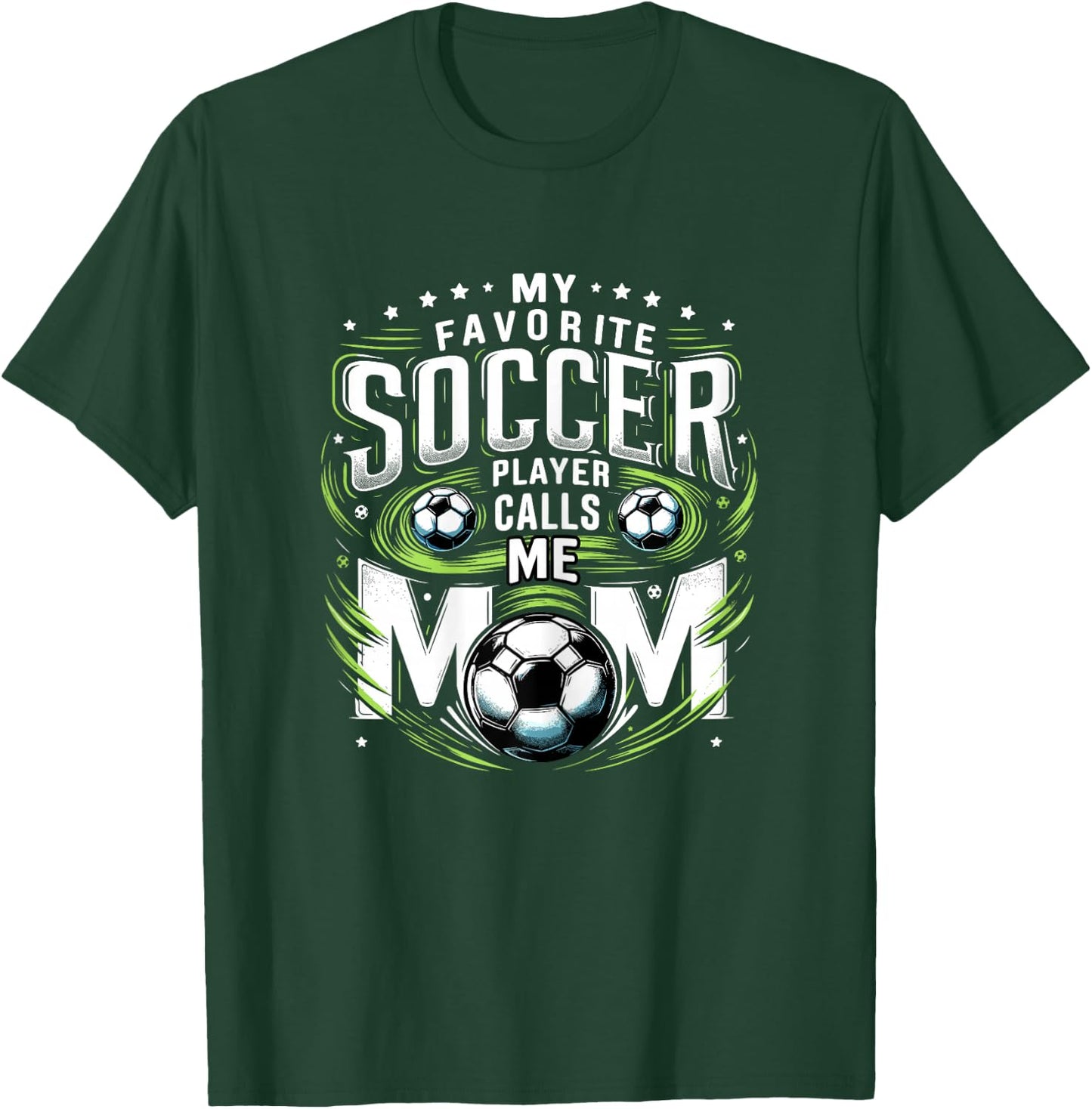 My Favorite Soccer Player Calls Me Mom Cute Mothers Day T-Shirt - T-Shirt | Forest