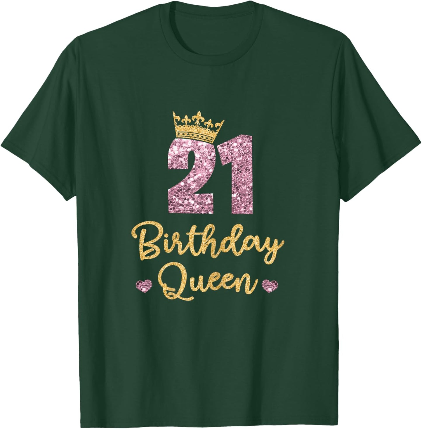 21 Birthday Queen 21st Birthday Queen 21 Years T-Shirt - T-Shirt | Forest