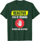 Reactive Dog In Training & Nervous Dog Owners T-Shirt - T-Shirt | Forest