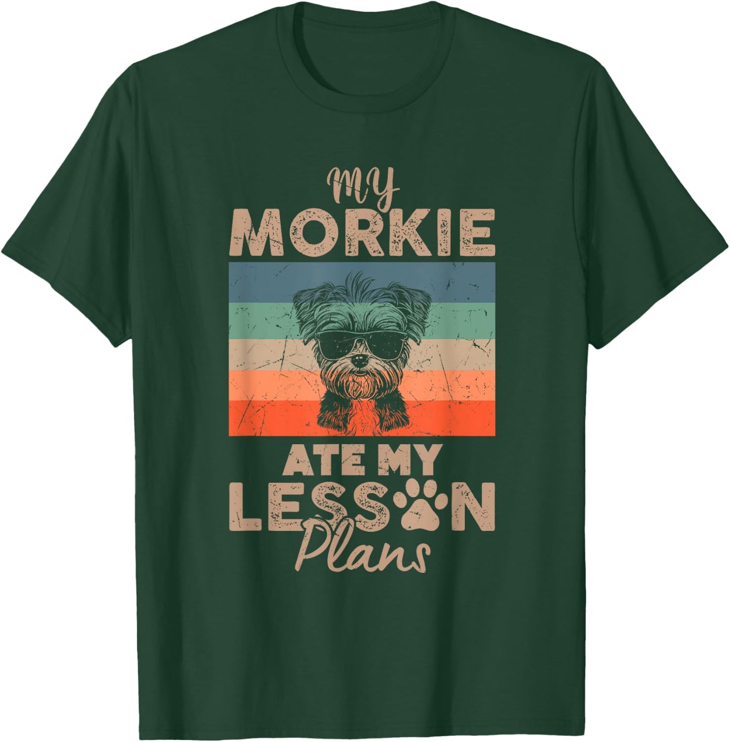 My Morkie Ate My Lesson Plans Funny Teacher Gifts Dog Lover T-Shirt - T-Shirt | Forest