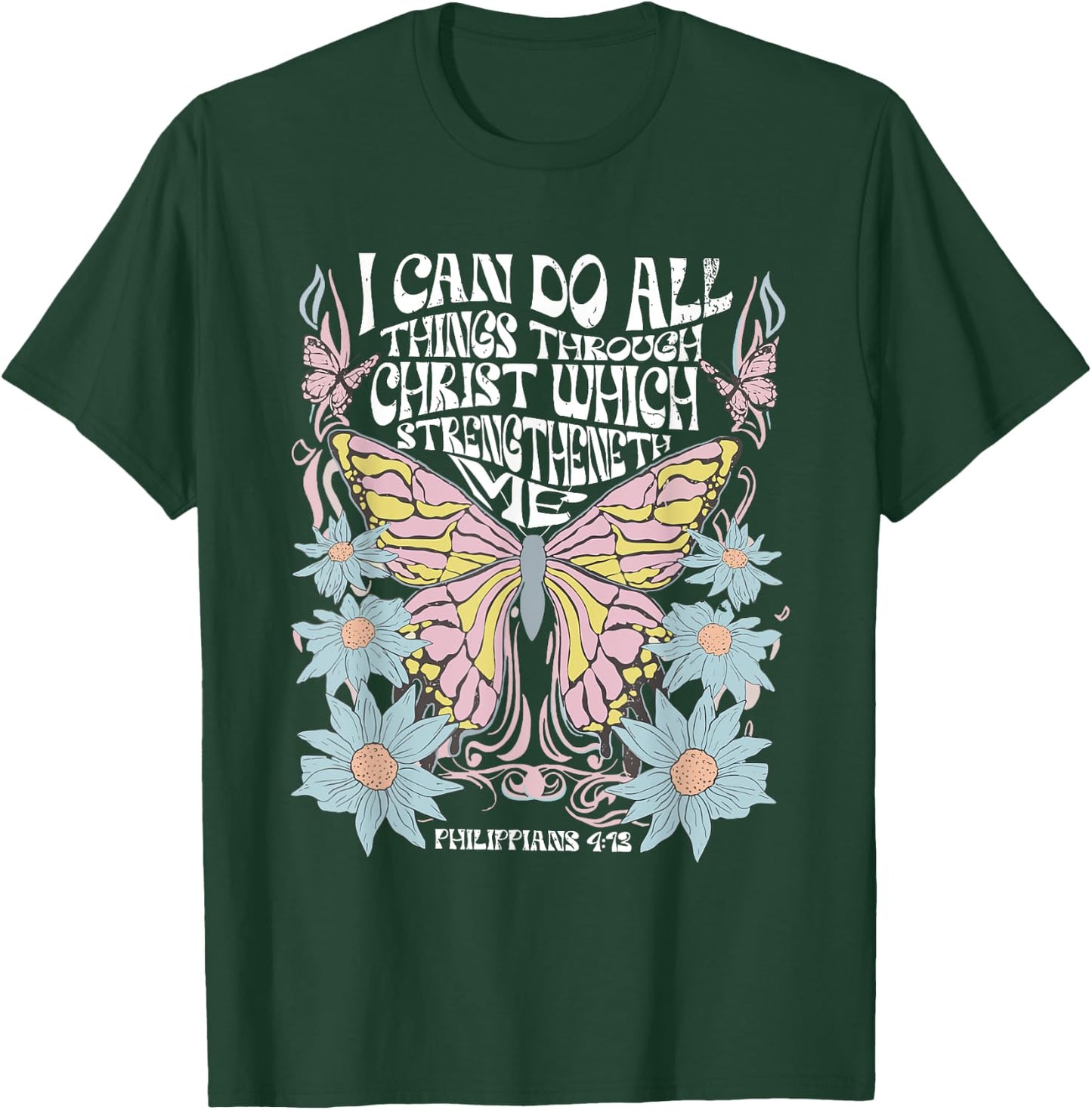 Christian Bible Verse I Can Do All Things Through Christ T-Shirt - T-Shirt | Forest