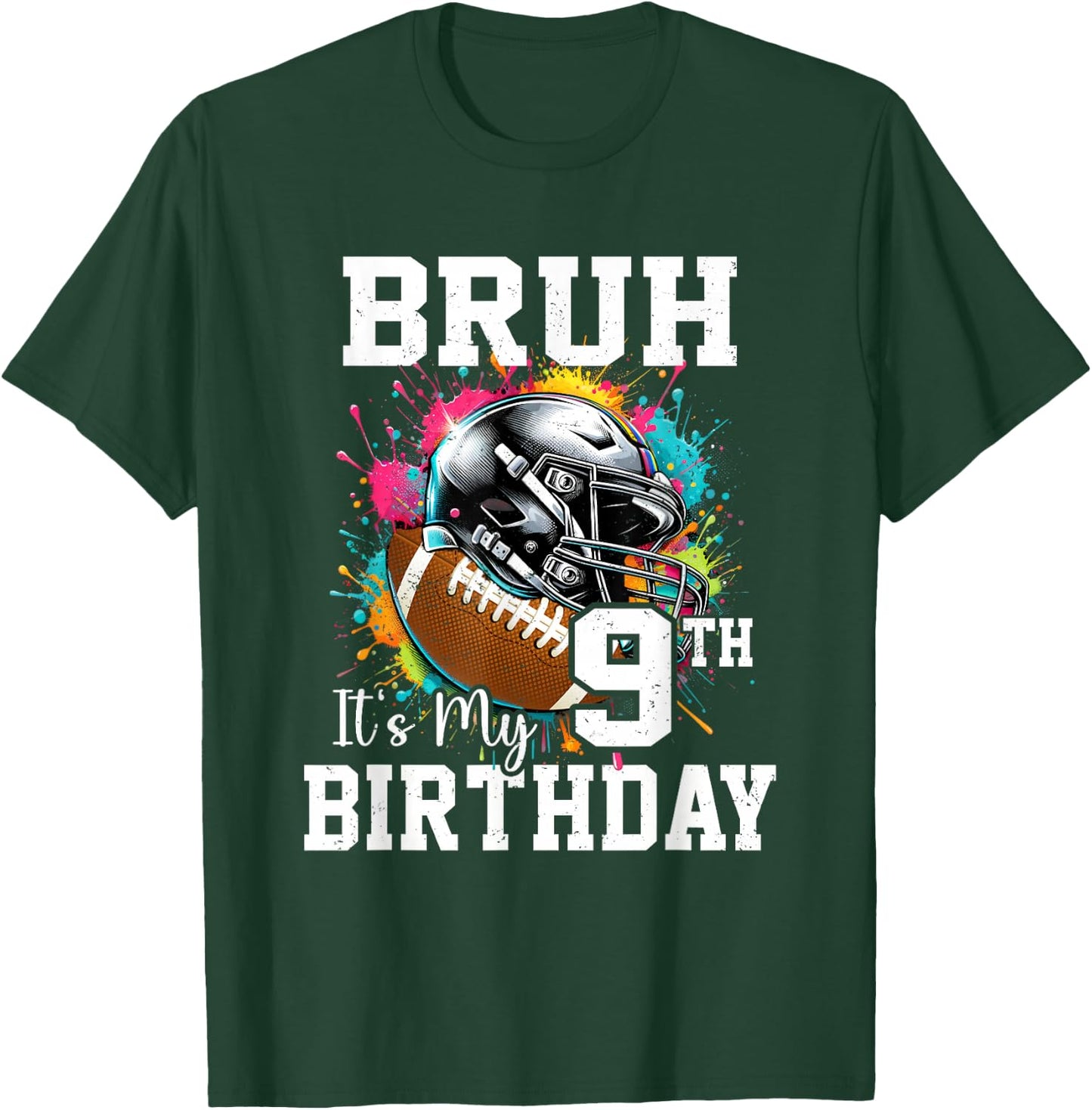 Bruh It's My 9th Birthday 9 Years Old Football Player T-Shirt - T-Shirt | Forest