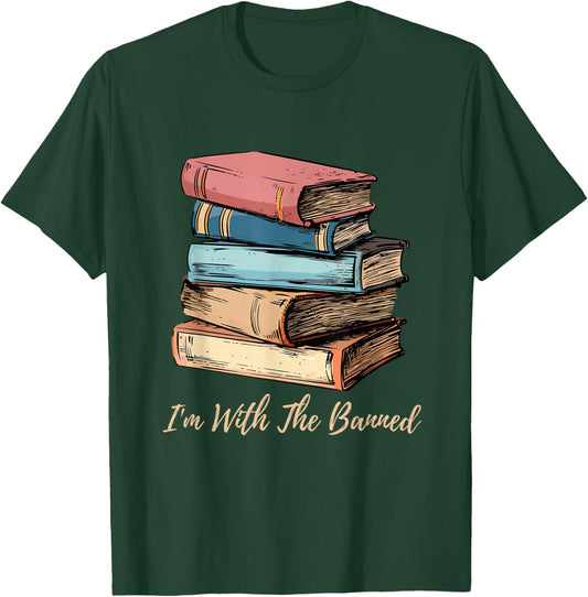 I'm With The Banned Read Banned Books Bookworm Men Women T-Shirt - T-Shirt | Forest