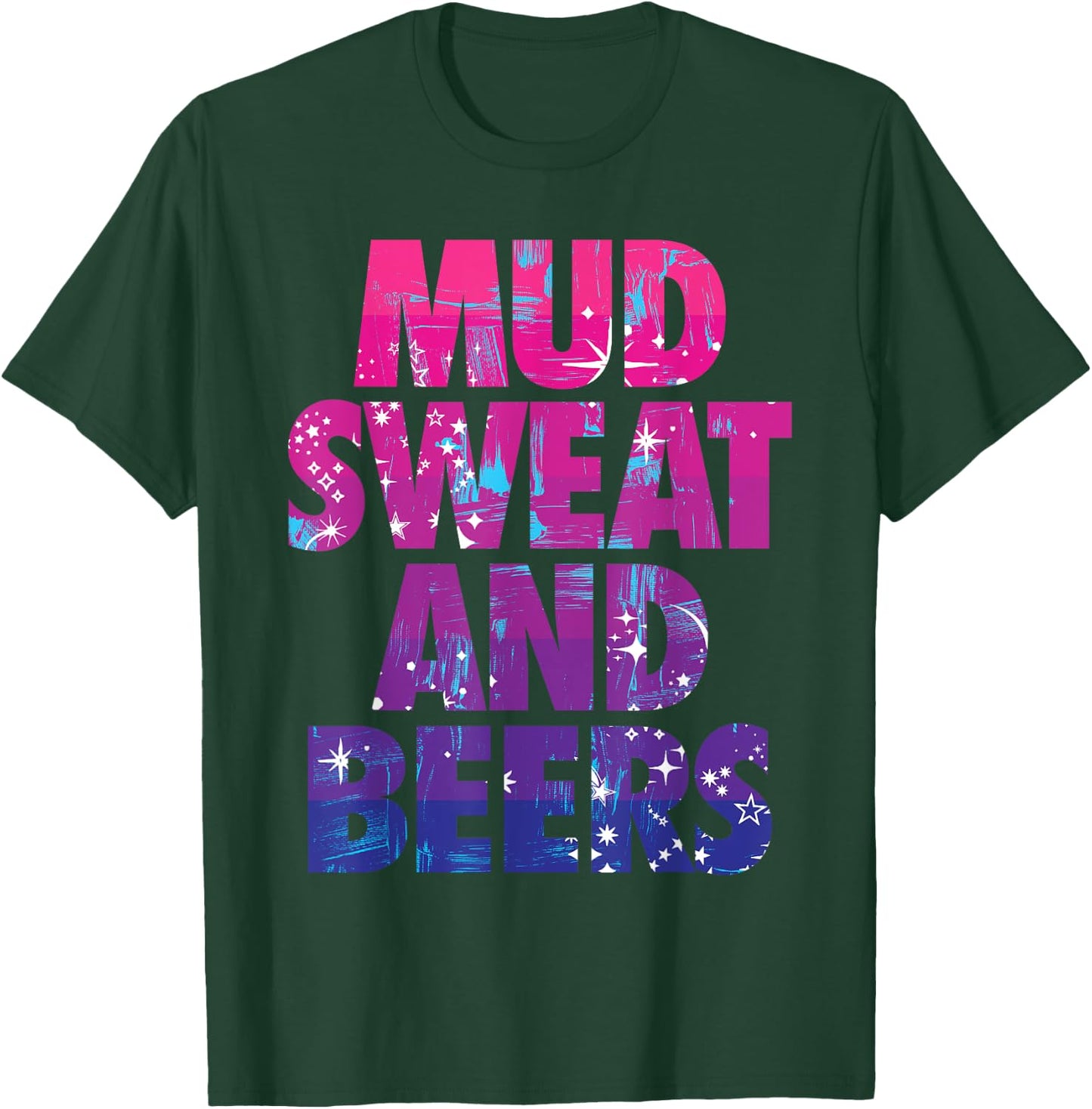 MUD SWEAT AND BEERS Funny Trail Running and Mudding Race T-Shirt - T-Shirt | Forest