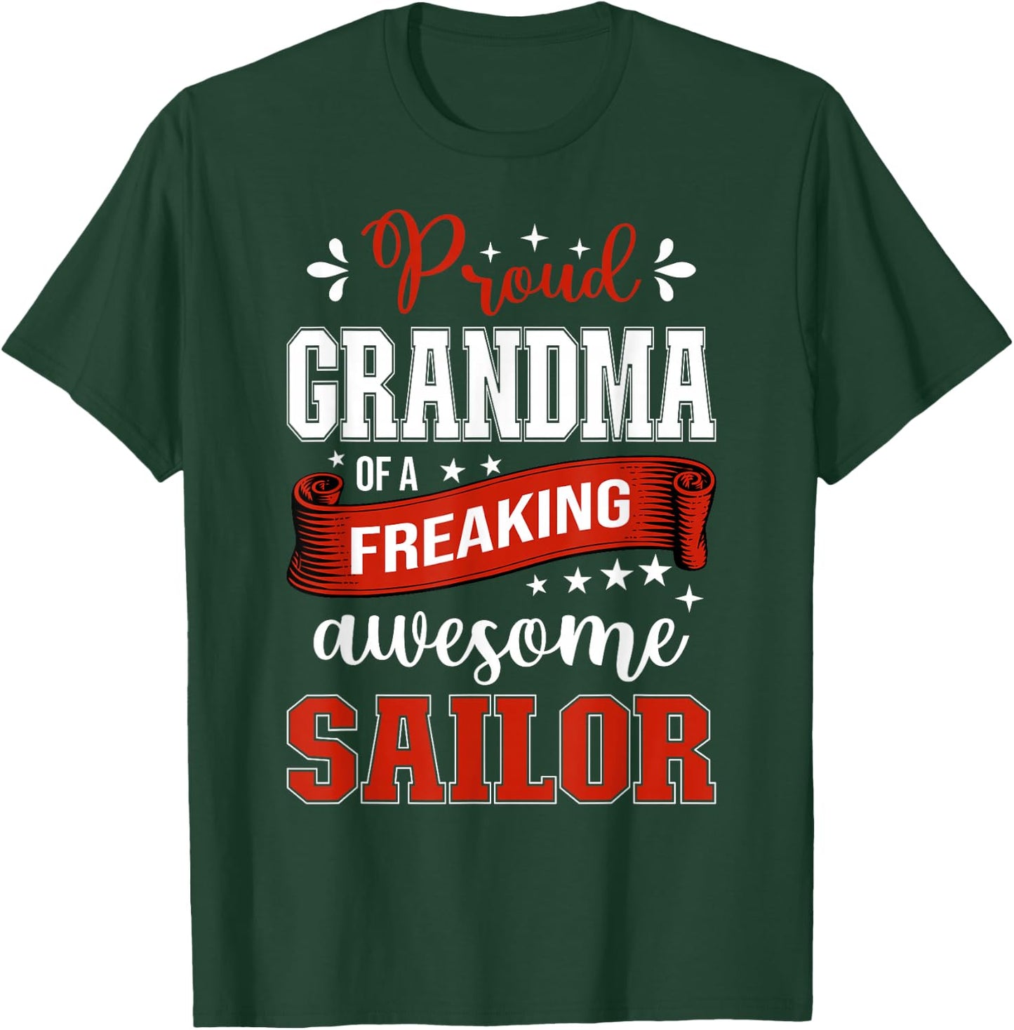 proud Grandma of a freaking awesome Sailor T-Shirt - T-Shirt | Forest