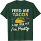 Feed Me Tacos Funny Tacos Men Adult T-Shirt - T-Shirt | Forest