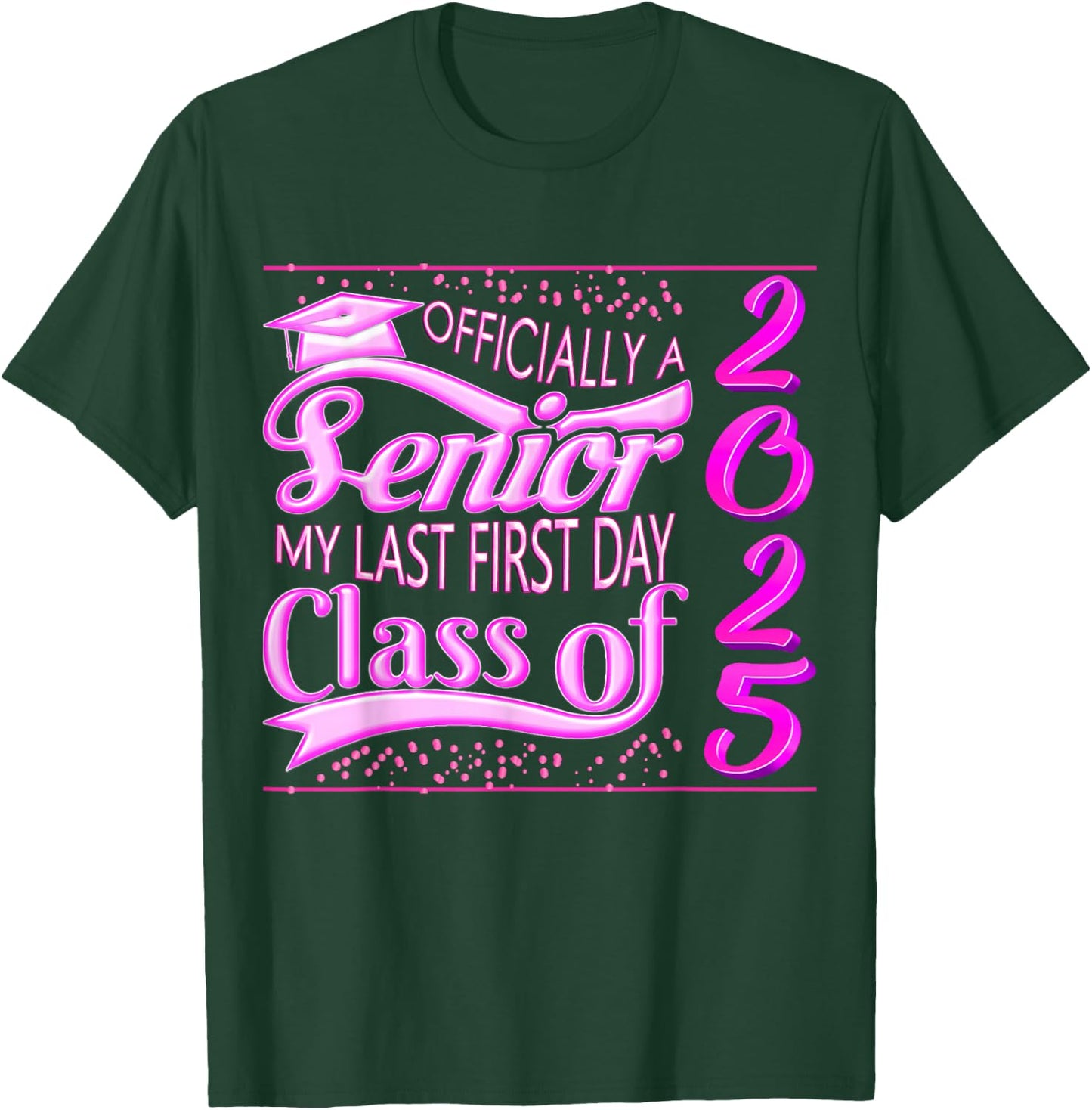 My Last First Day Senior Back to School 2025 Class Of 2025 T-Shirt - T-Shirt | Forest