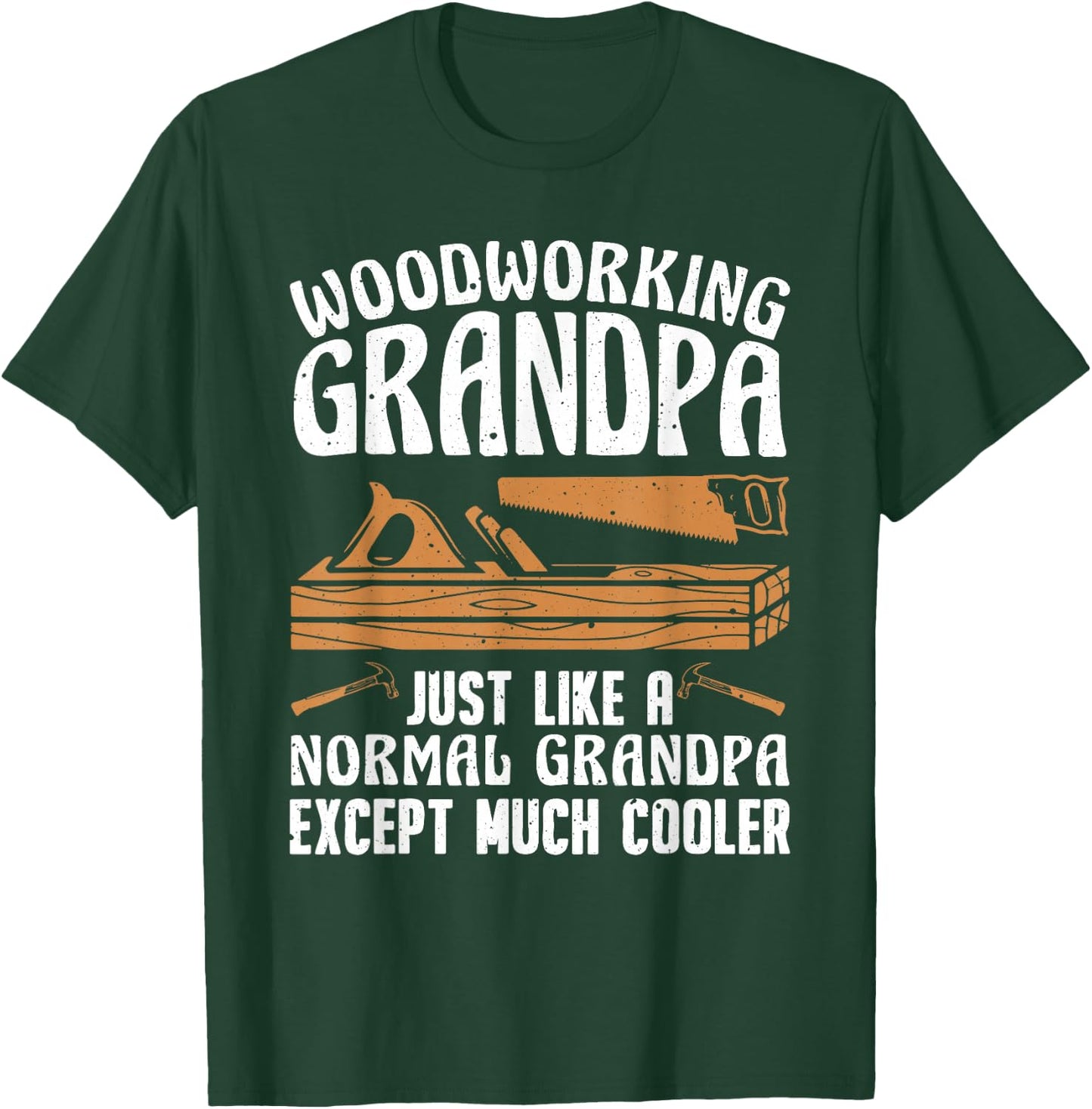 Funny Woodworking For Woodwork Grandpa Dad Men Woodworker T-Shirt - T-Shirt | Forest