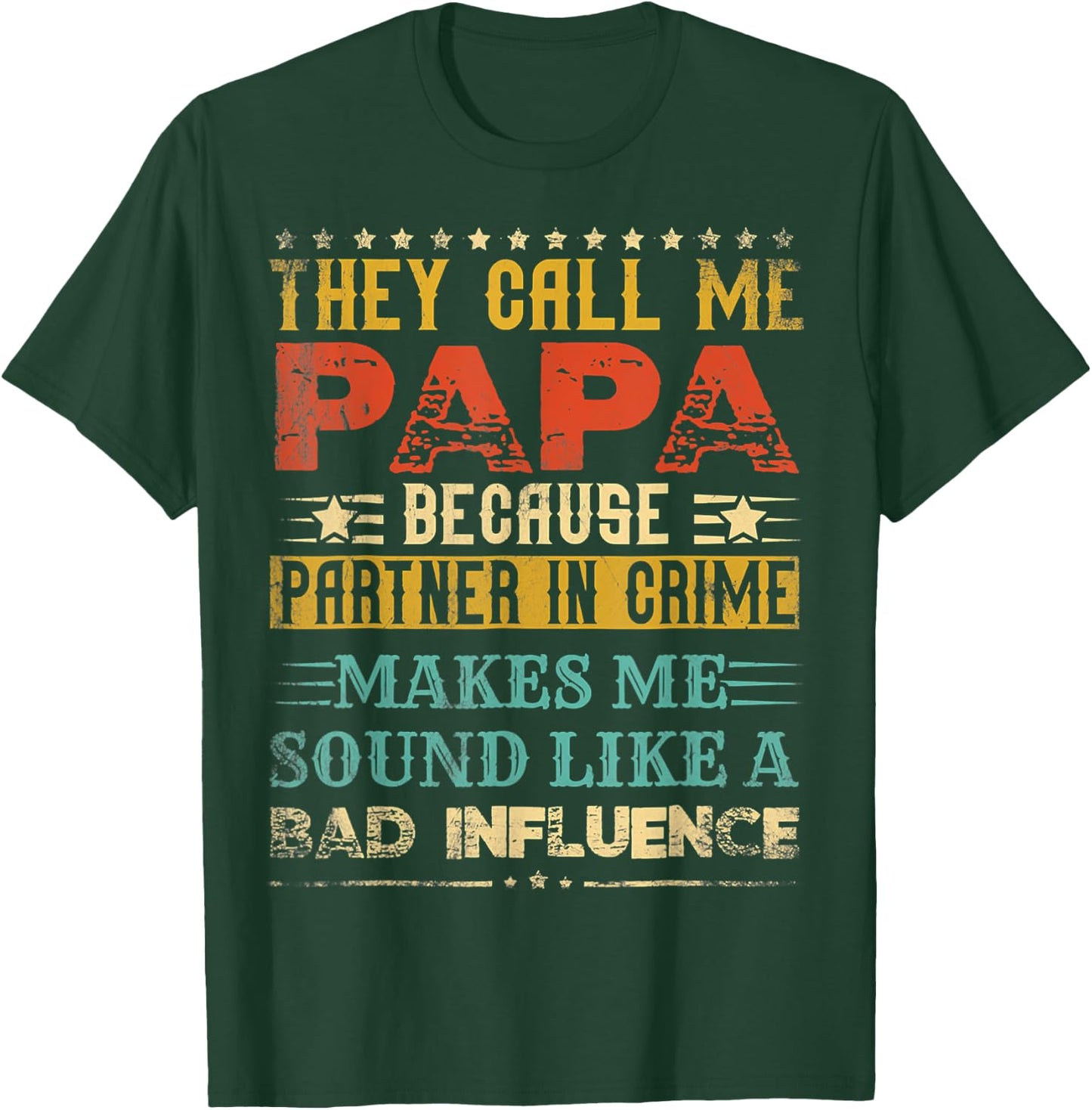 They Call Me Papa Because Partner In Crime Father's Day T-Shirt - T-Shirt | Forest