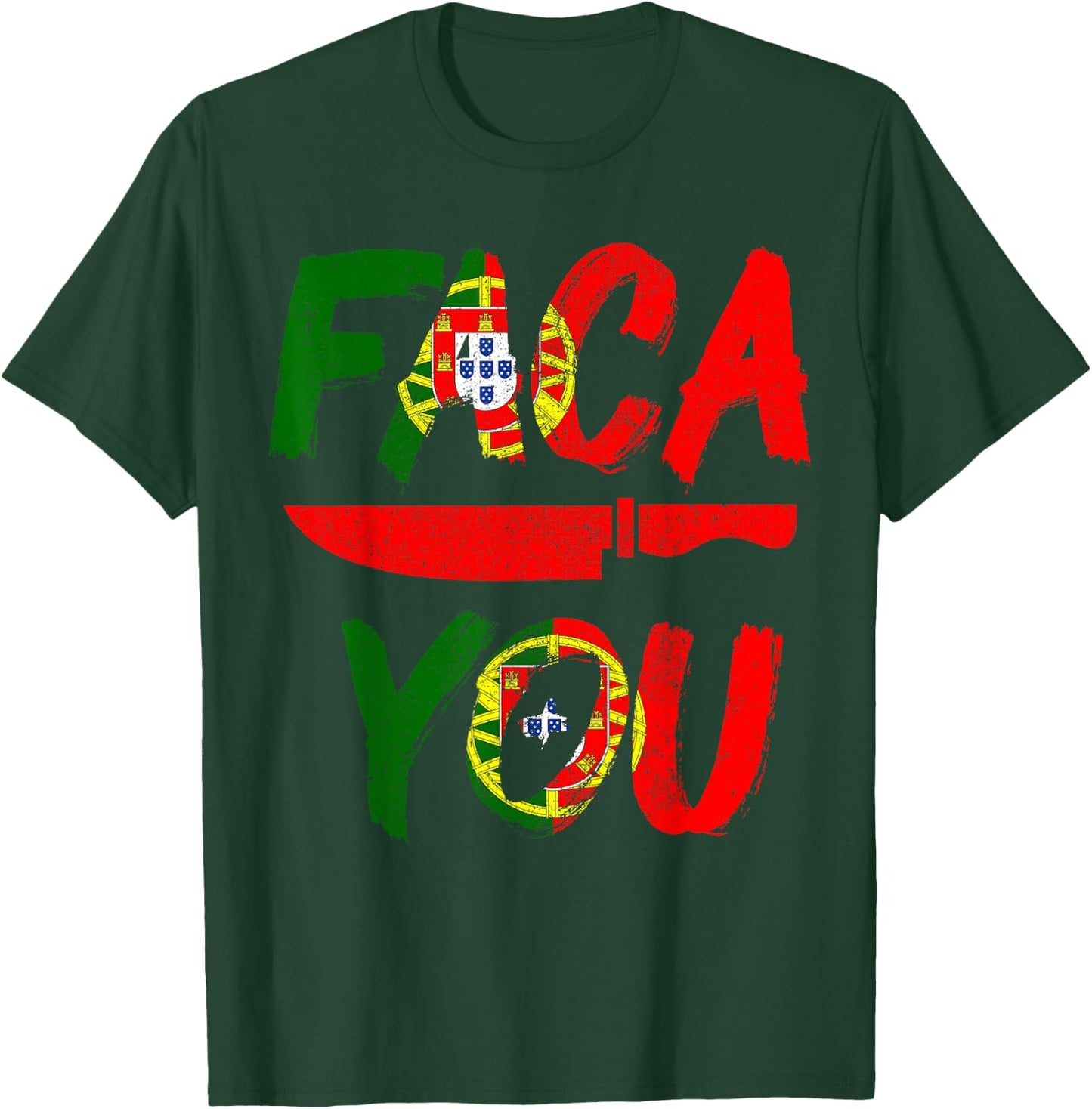 Faca You Portugal Portuguese Chef's Knife Pride Funny T-Shirt - T-Shirt | Forest