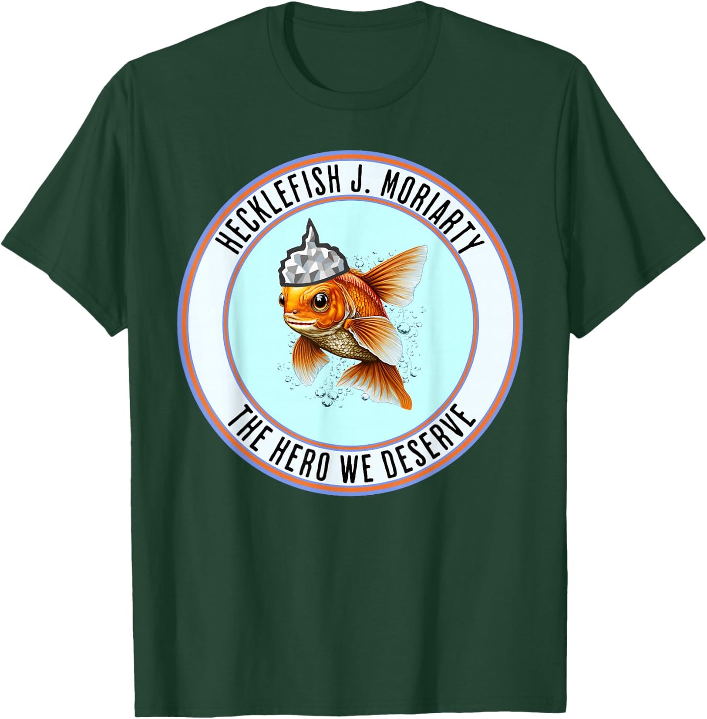 Hecklefish J. Moriarty The Hero We Deserve Is A Goldfish With A Tinfoil Hat - Vote , Small, Black T-Shirt - T-Shirt | Forest