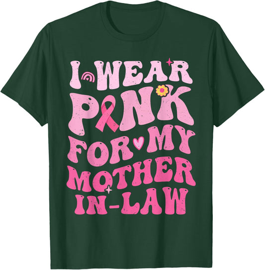 I Wear Pink For My Mother in Law Breast Cancer Son in-Law T-Shirt - T-Shirt | Forest