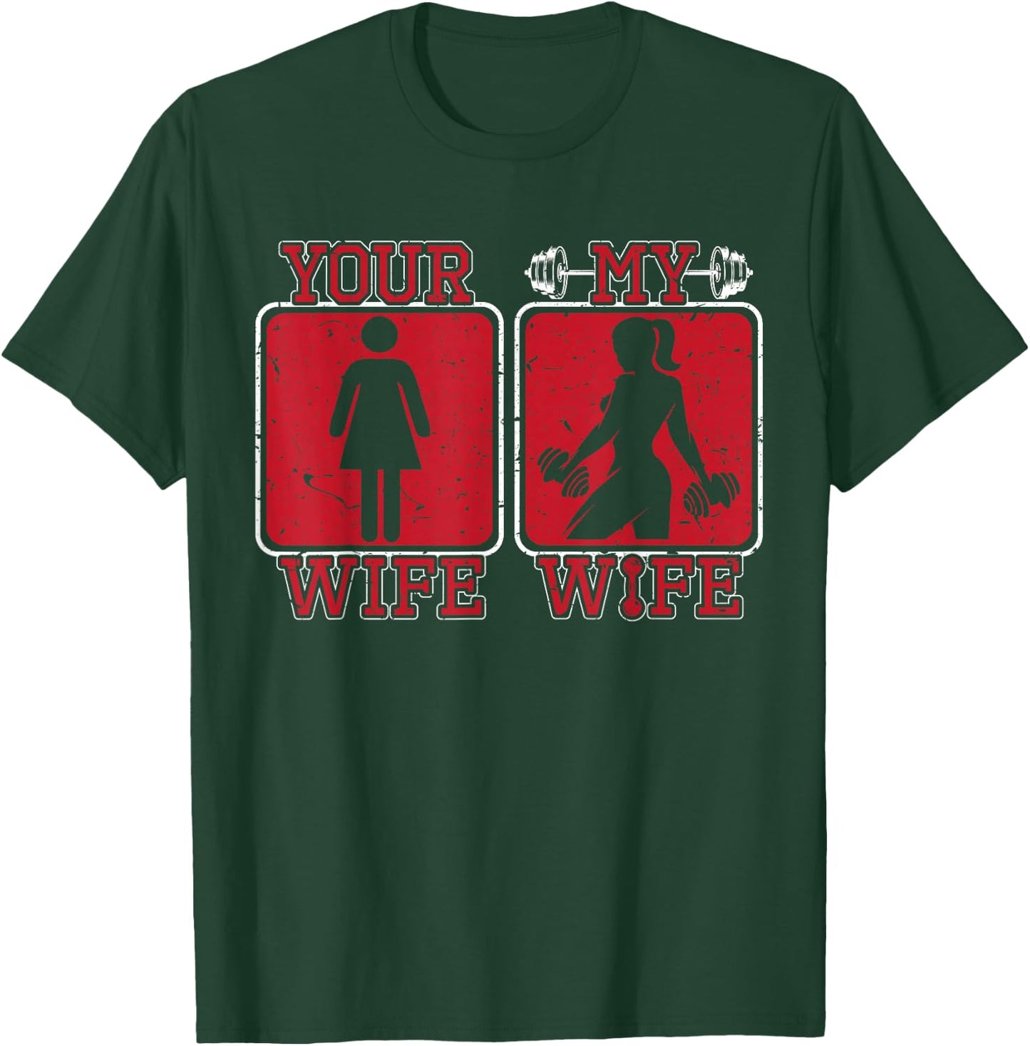 Your Wife My Wife Weightlifting Gym Fitness Cute Bodybuilder T-Shirt - T-Shirt | Forest