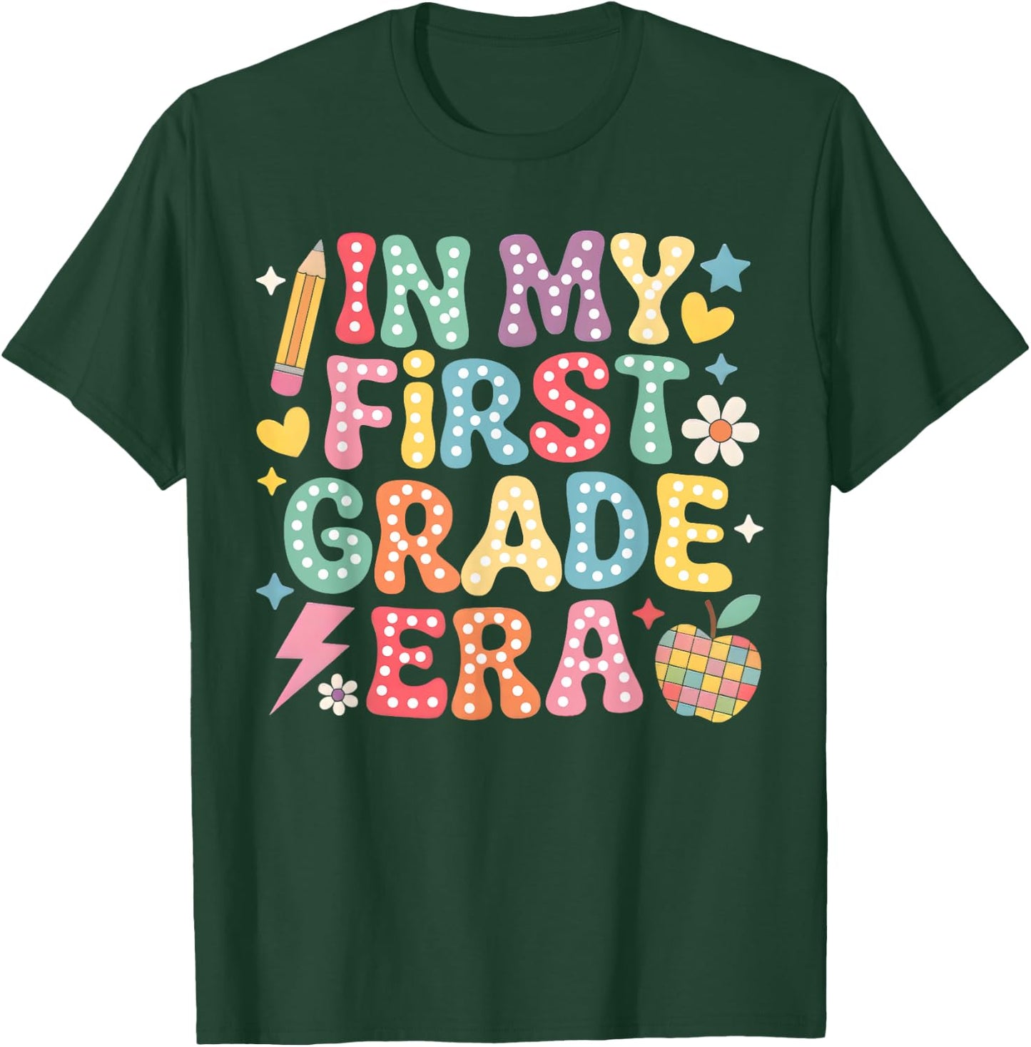 In My First Grade Era Girl Back To School 1st Grade Teacher T-Shirt - T-Shirt | Forest