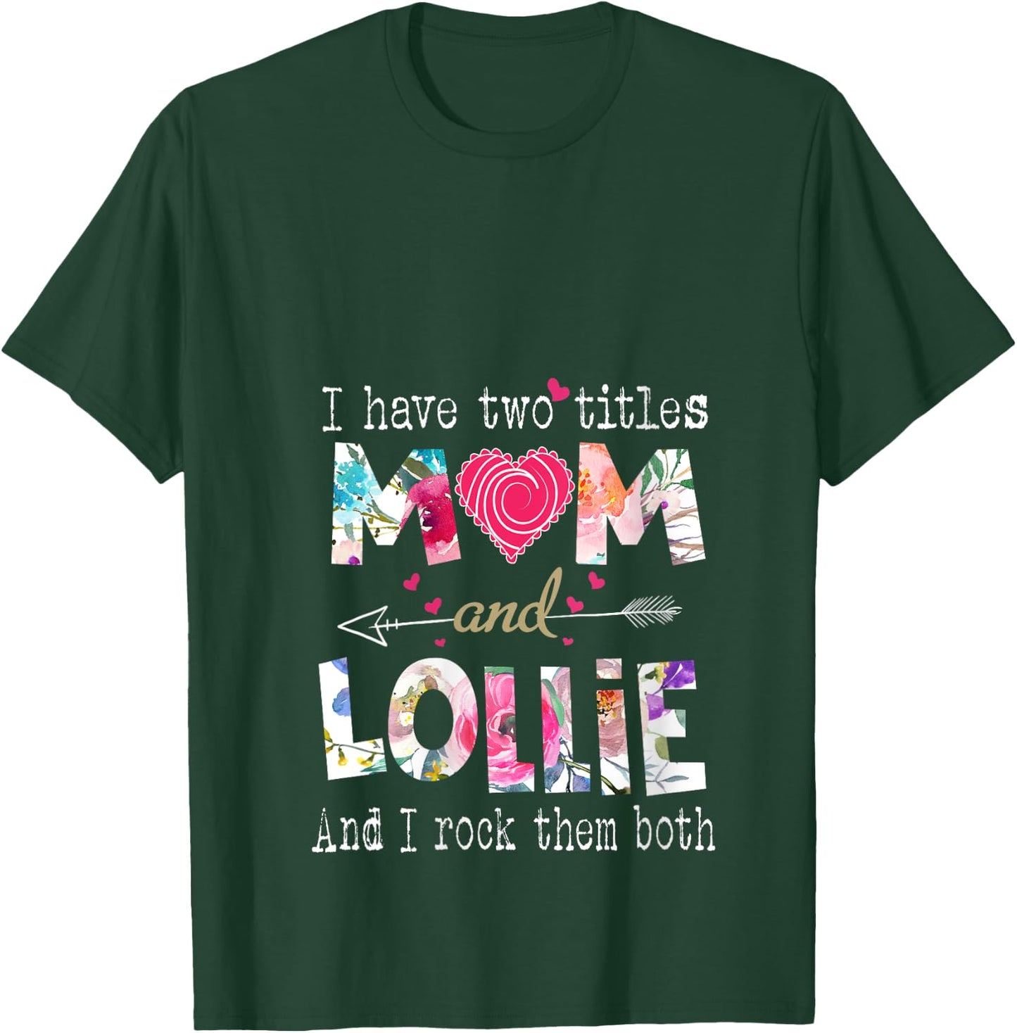 I Have Two Titles Mom And Lollie Funny Mother's Day V-Neck T-Shirt - T-Shirt | Forest