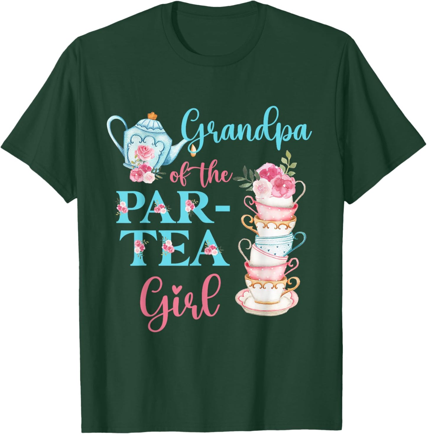 Grandpa Of The Par-Tea Girl Floral Tea Party Birthday Family T-Shirt - T-Shirt | Forest