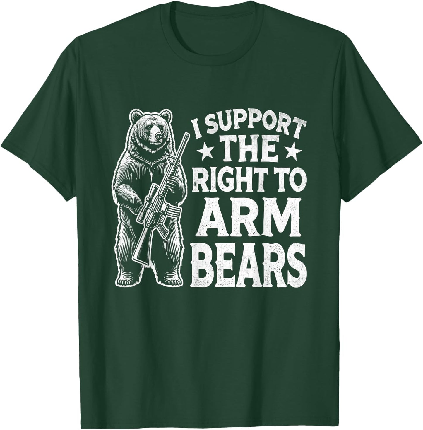 Funny Second Amendment I Support the Right to Arm Bears Men T-Shirt - T-Shirt | Forest