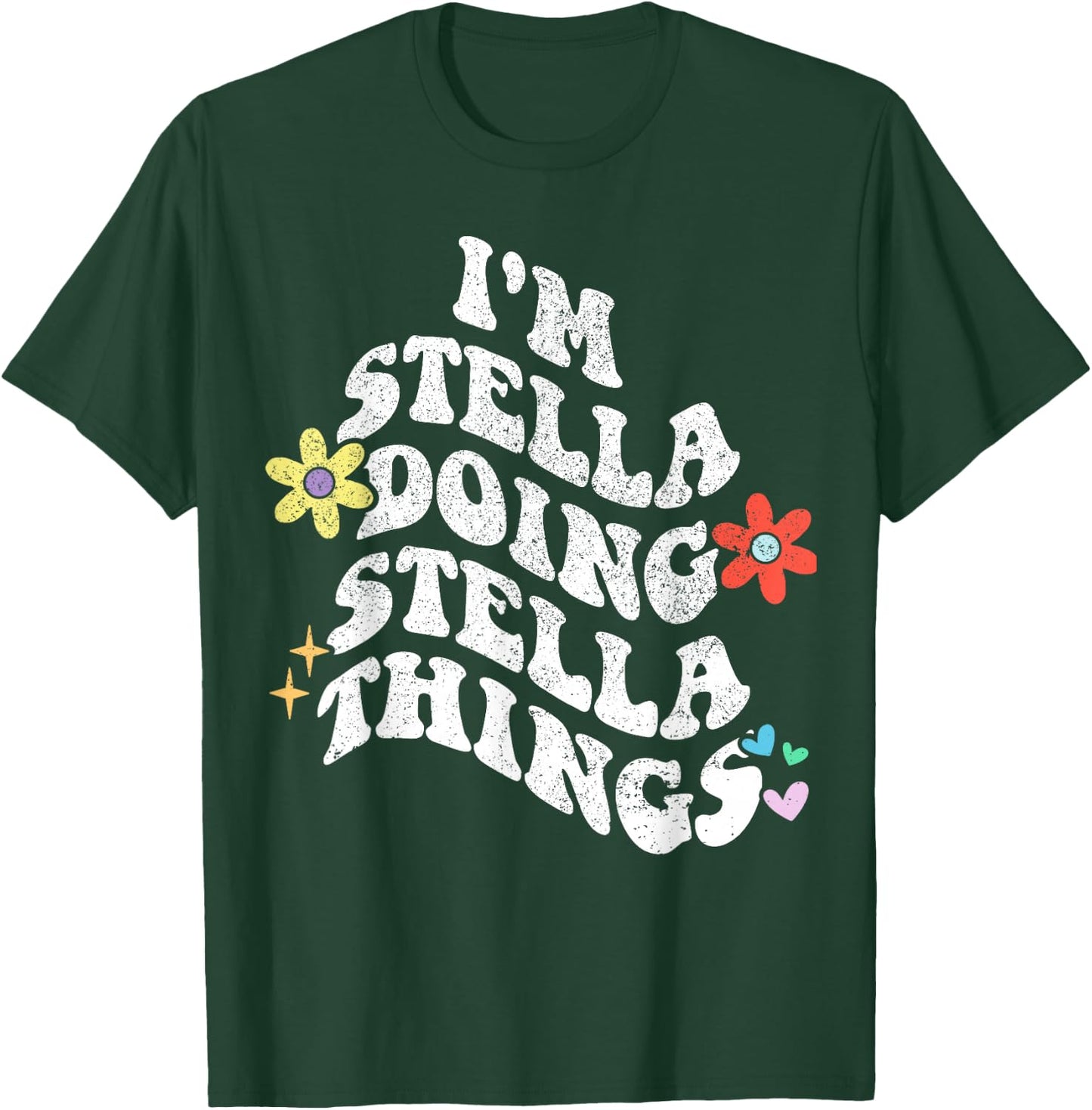 Retro Groovy Im STELLA Doing STELLA Things Funny Mother's T-Shirt - T-Shirt | Forest