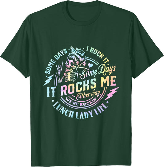 Some Days It Rocks Me Messy Skull Lunch Lady Life Ca Tie Dye T-Shirt - T-Shirt | Forest