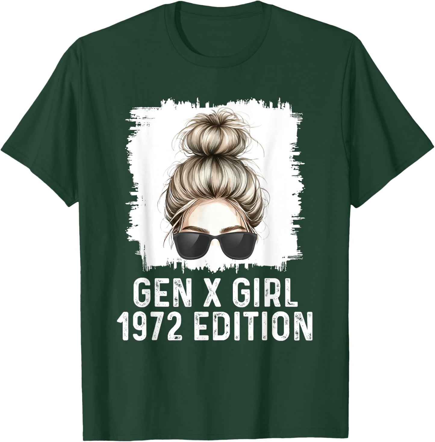 Gen X Girl 1972 Edition Blonde Messy Bun Birthday T-Shirt - T-Shirt | Forest