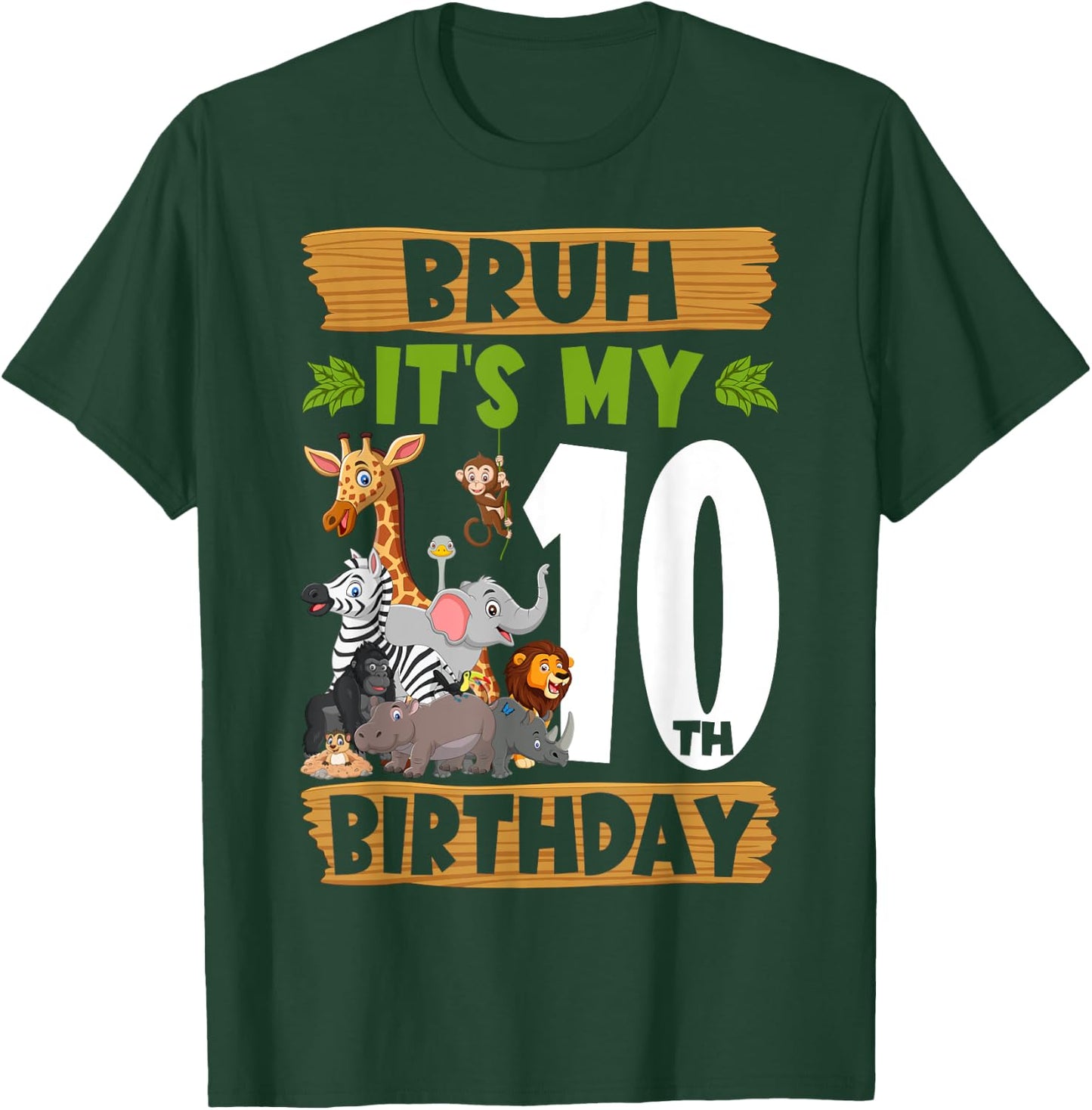 Bruh It's My 10th Birthday Animals Jungle Safari 10 Year Old T-Shirt - T-Shirt | Forest