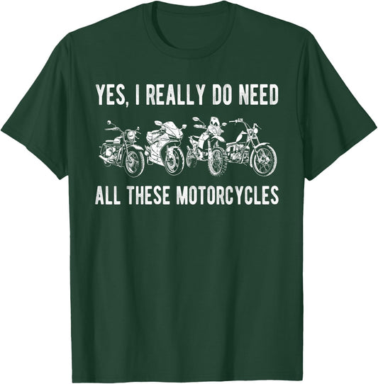Yes I Really Do Need All These Motorcycles Vintage Garage T-Shirt - T-Shirt | Forest