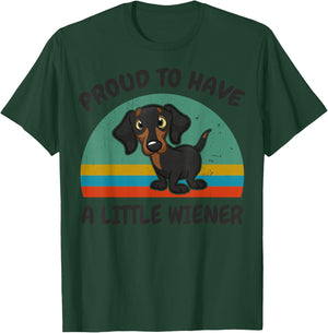 Funny Proud to Have a Little Weiner for Dachshund Dog Lover T-Shirt - T-Shirt | Forest