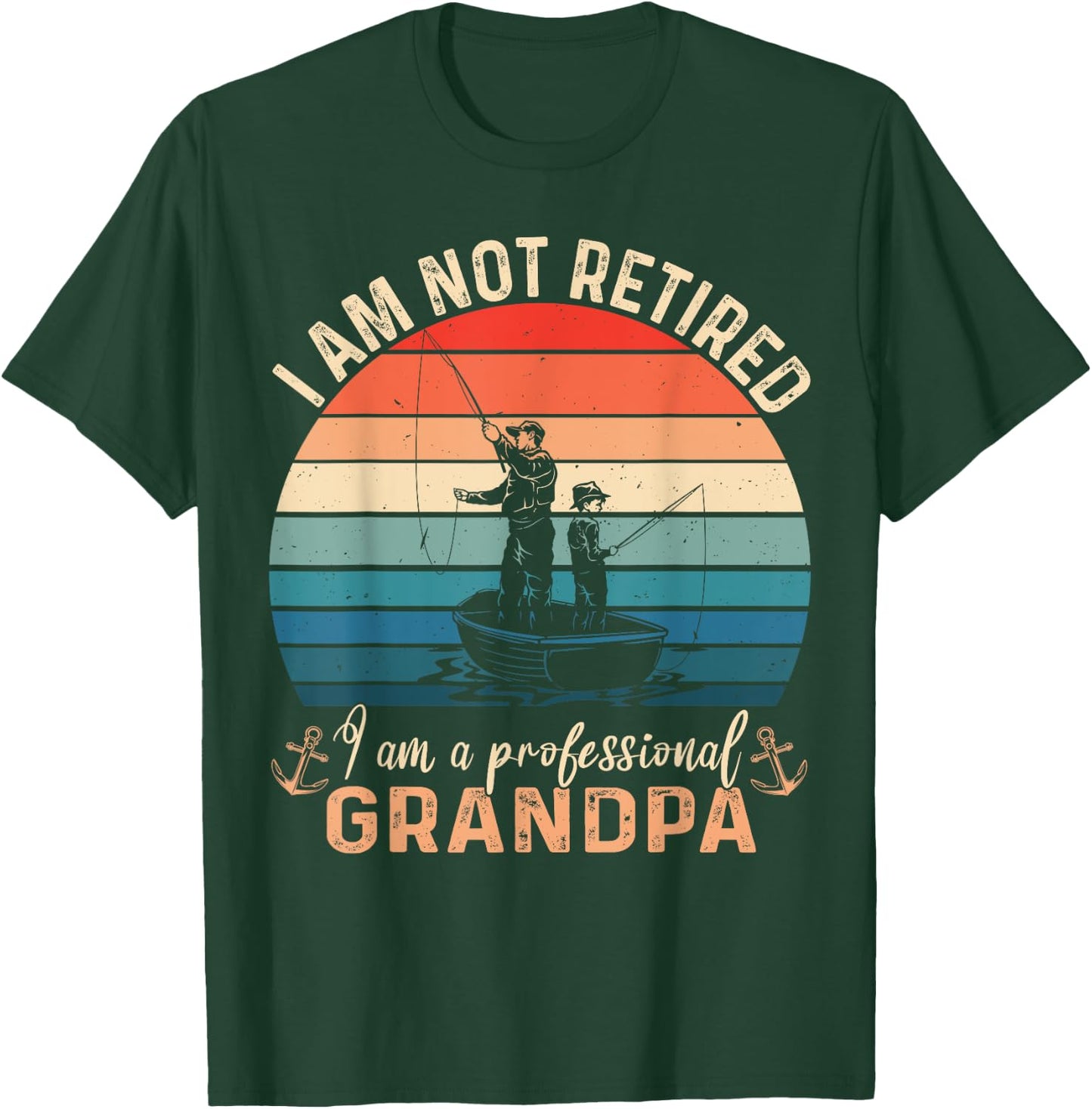 Im Not Retired Im a Professional Grandpa Fathers day Fishing T-Shirt - T-Shirt | Forest