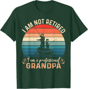 Im Not Retired Im a Professional Grandpa Fathers day Fishing T-Shirt - T-Shirt | Forest