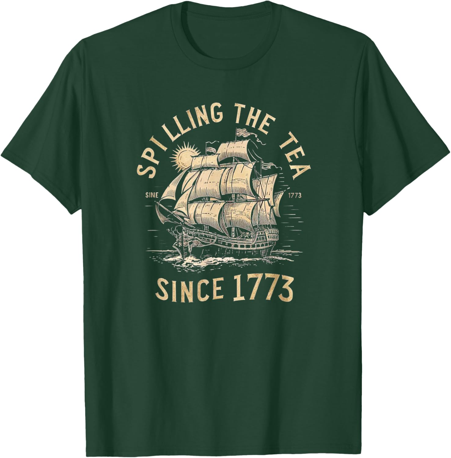 Spilling The Tea Since 1773 T-Shirt - T-Shirt | Forest