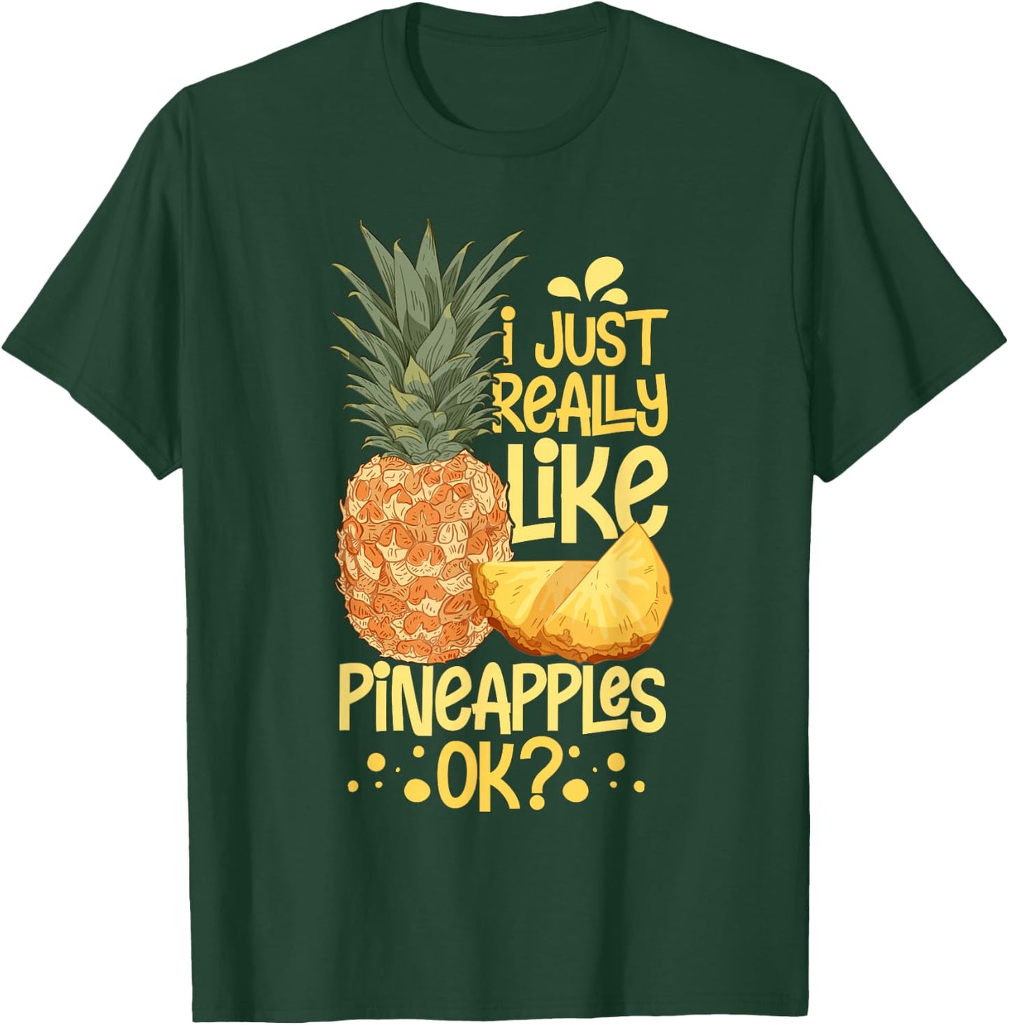 Pineapple Fruit Plant Juice Funny Hawaiian Quotes T-Shirt - T-Shirt | Forest