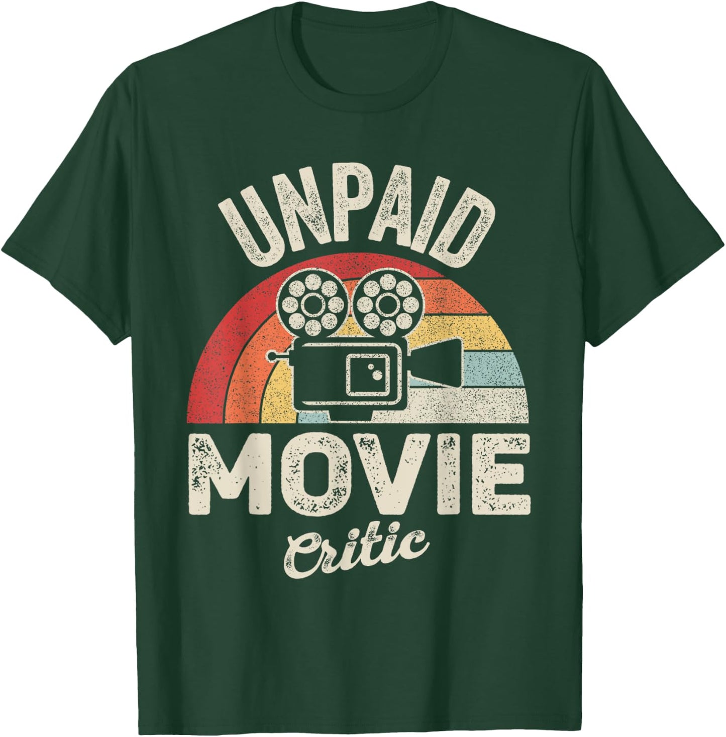 Unpaid Movie Critic Retro Vintage Film Cinema Motion Picture T-Shirt - T-Shirt | Forest