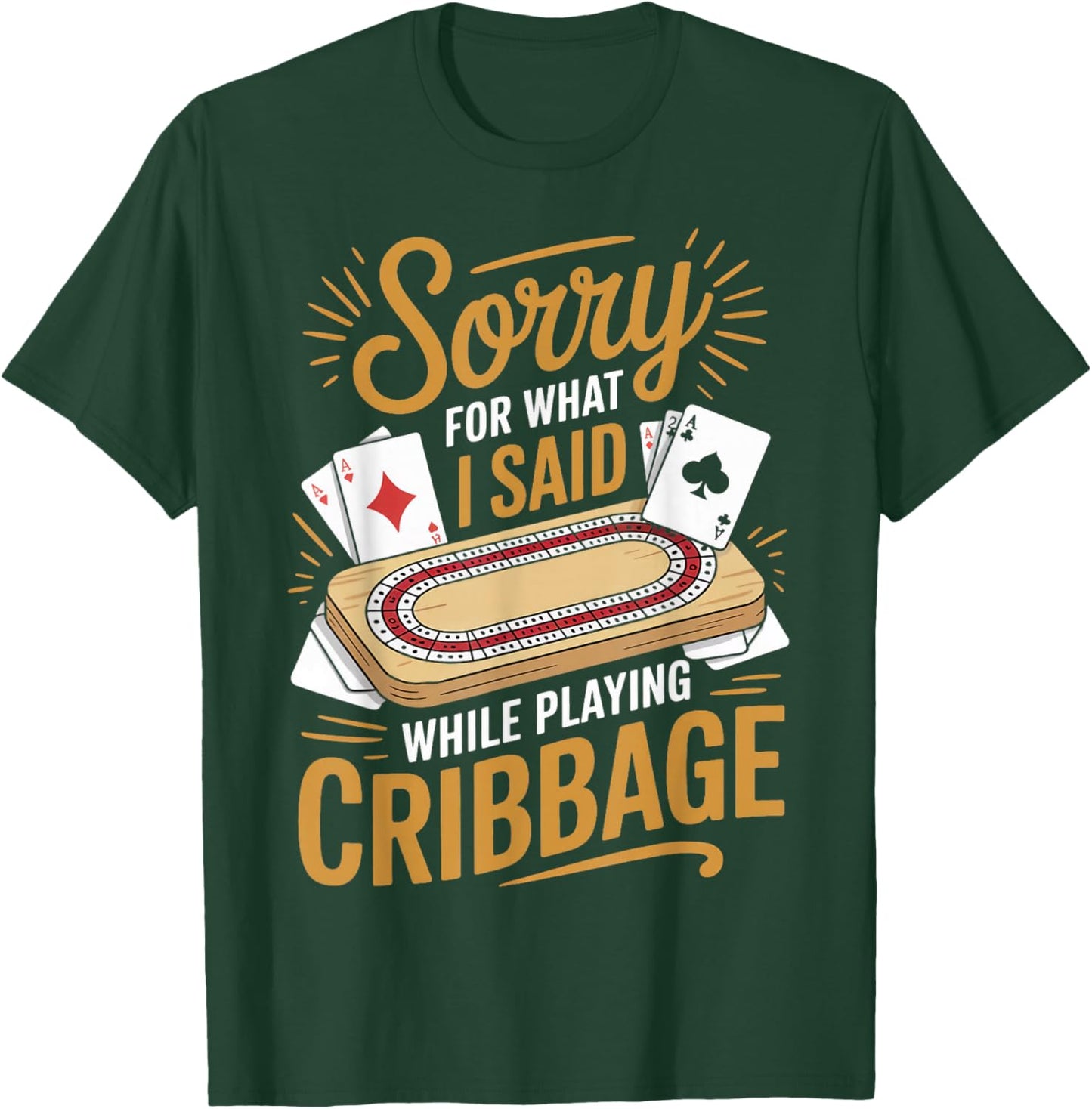 Sorry What I Said Skunked Peg Card Game Board Game Cribbage T-Shirt - T-Shirt | Forest