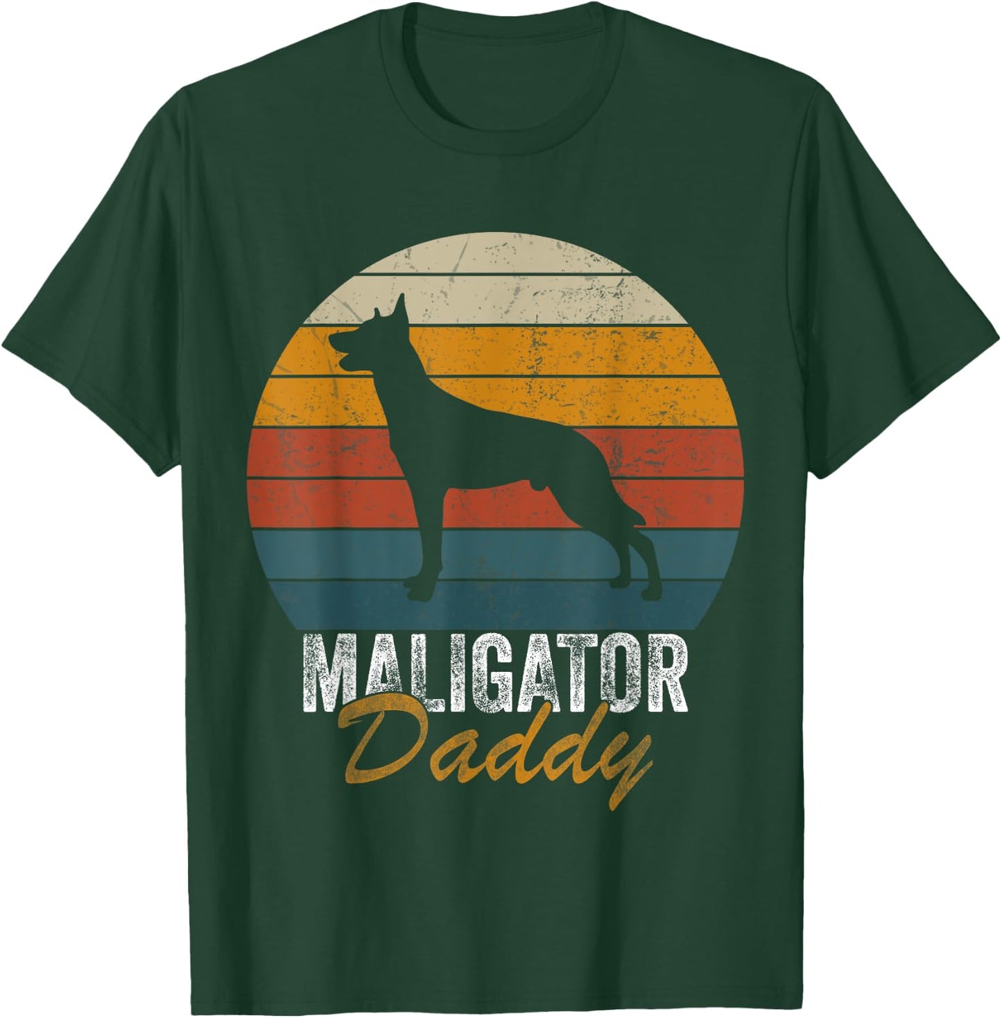 Belgian Malinois Dog Breed Maligator Daddy Father's Day T-Shirt - T-Shirt | Forest
