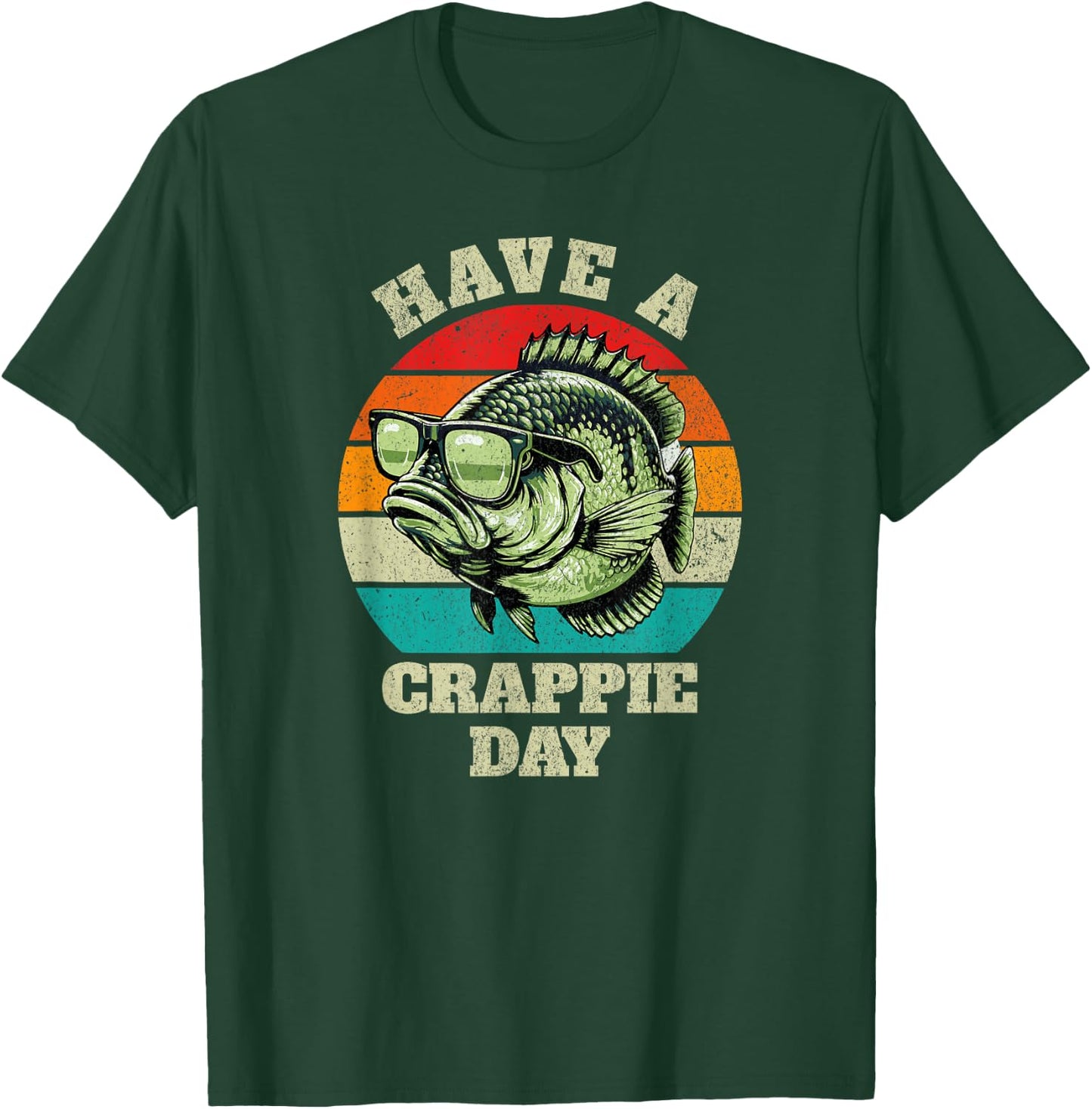 Funny Have A Crappie Day Retro Fishing Sarcastic Dad T-Shirt - T-Shirt | Forest