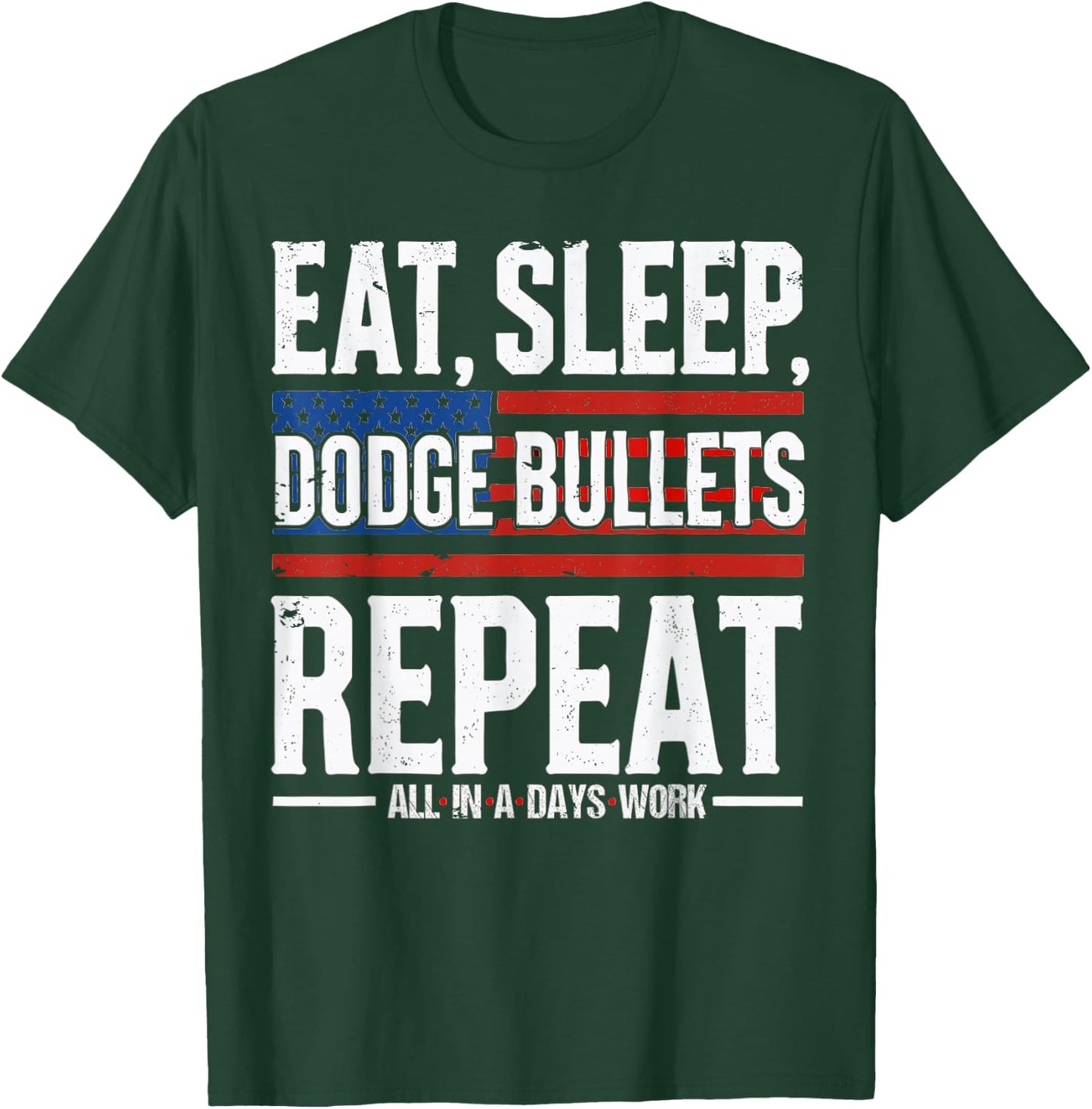 Eat Sleep Dodge Bullets Repeat, Military Police Soldier T-Shirt - T-Shirt | Forest