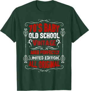 70's Baby Funny Quote Born In The 1970's Vintage Birthday T-Shirt - T-Shirt | Forest