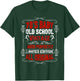 70's Baby Funny Quote Born In The 1970's Vintage Birthday T-Shirt - T-Shirt | Forest